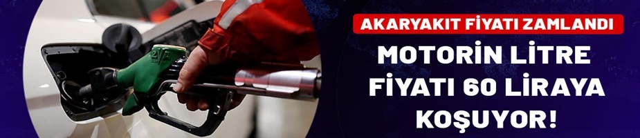 Motorin litre fiyatı yine zamlandı: 60 liraya dayandı!
