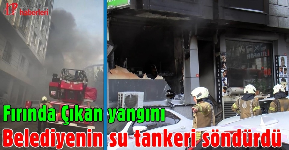 Fırında Çıkan yangını Belediyenin su tankeri söndürdü