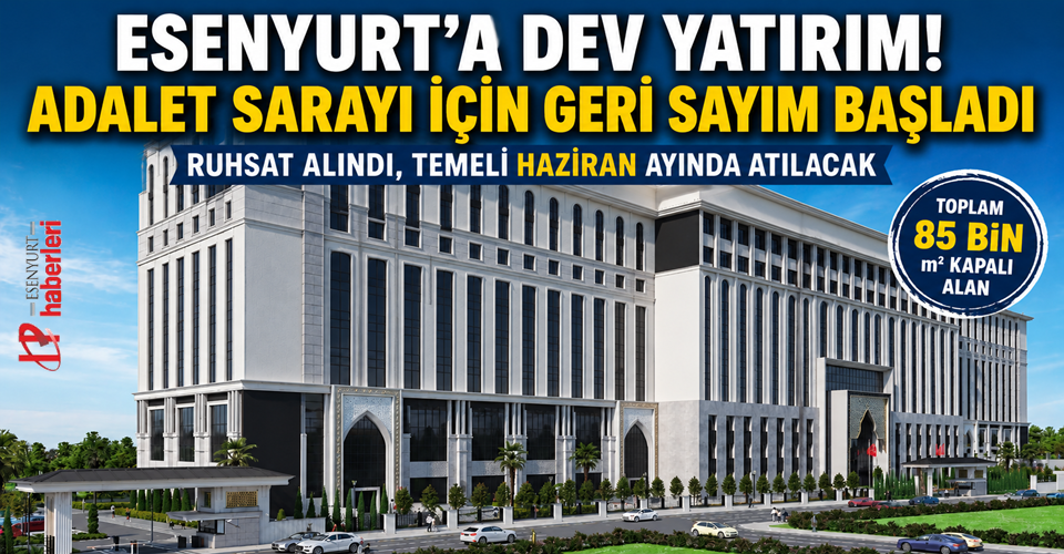 Esenyurt Adalet Sarayı İçin Geri Sayım Başladı