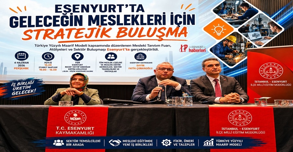 Esenyurt’ta Geleceğin Meslekleri İçin Stratejik Buluşma