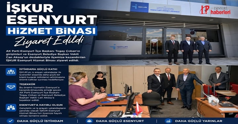İŞKUR Esenyurt Hizmet Binası İlçenin İstihdam Gücüne Güç Katacak