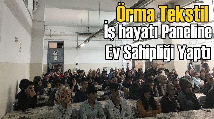 Örma Tekstil İş hayatı travmalarına dikkat paneline ev sahipliği yaptı