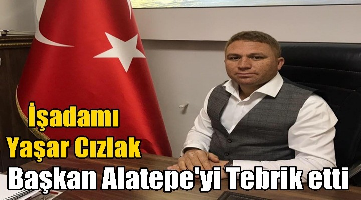 İş adamı Yaşar Cızlak’tan Kutlama mesajı