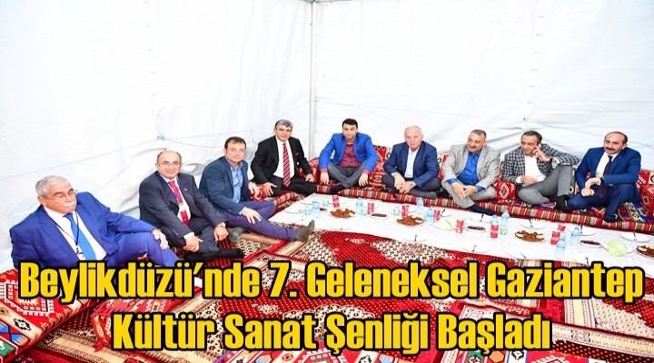 Gaziantep Şenliği Beylikdüzü'nde Başladı