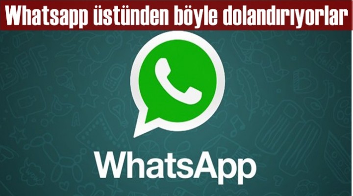 Whatsapp üstünden böyle dolandırıyorlar