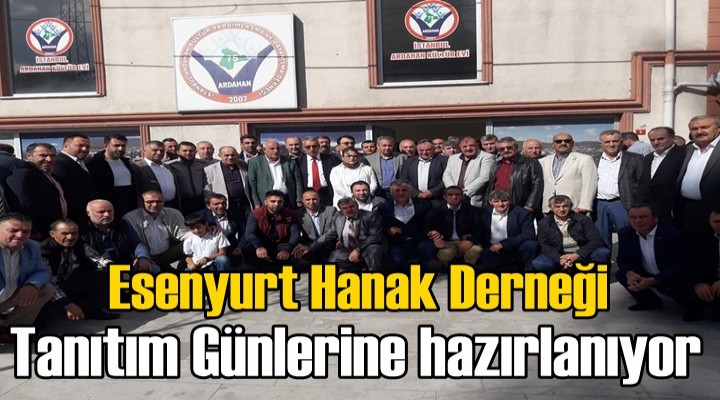 Esenyurt Hanak Derneği Tanıtım Günlerine hazırlanıyor