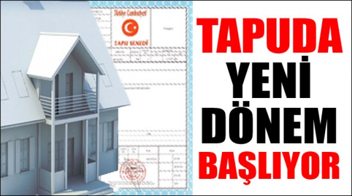 Tapuda devrim gibi yenilik!
