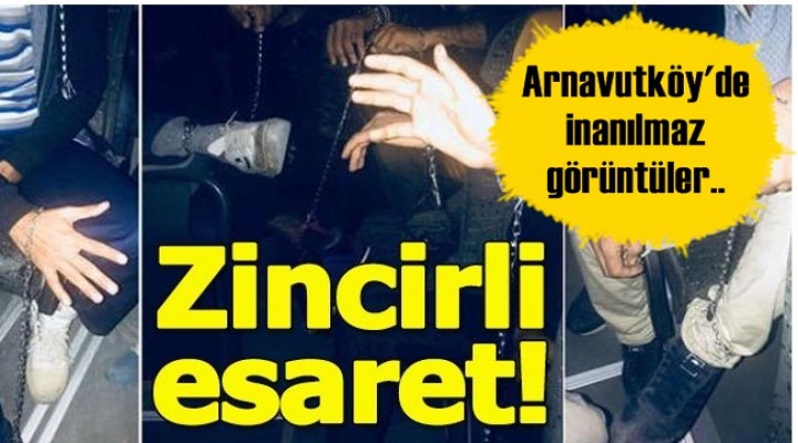 Arnavutköy'de Zincire Vurulmuş 57 Kişi Bulundu
