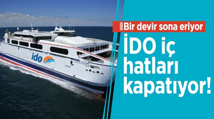 İDO iç hatları kapanıyor