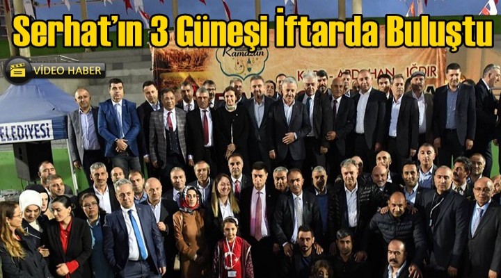 Serhat’ın 3 Güneşi İftarda Buluştu