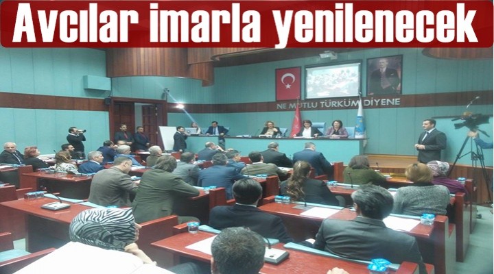 Avcılar imarla yenilenecek