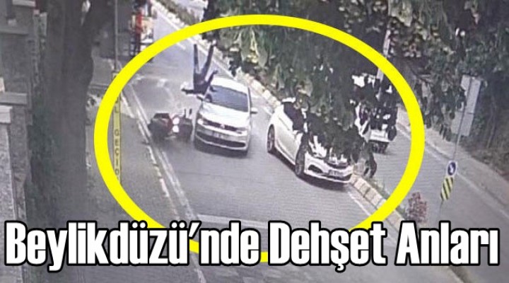 Beylikdüzü'nde Dehşet Anları