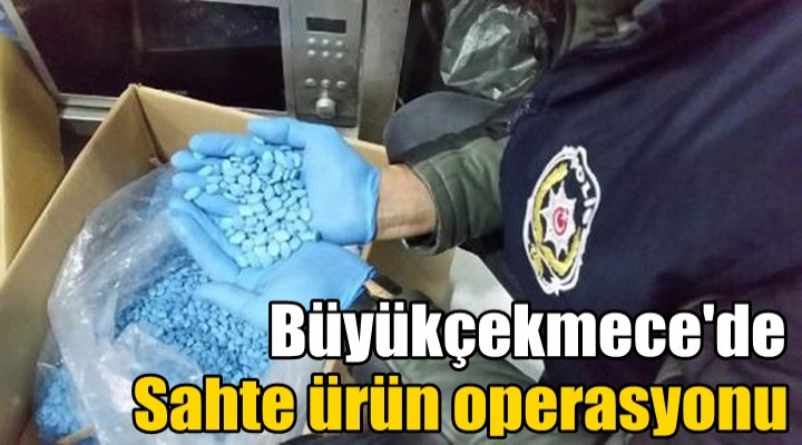 Büyükçekmece'de sahte ürün operasyonu