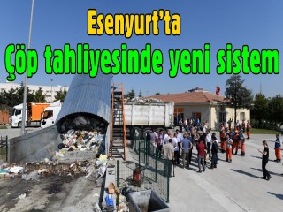 Esenyurt’ta çöp tahliyesinde yeni sistem