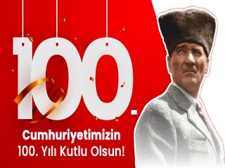 Cumhuriyetimizin 100. Yılı kutlu olsun