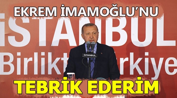 Erdoğan: Ekrem İmamoğlu'nu tebrik ediyorum - CANLI YAYIN