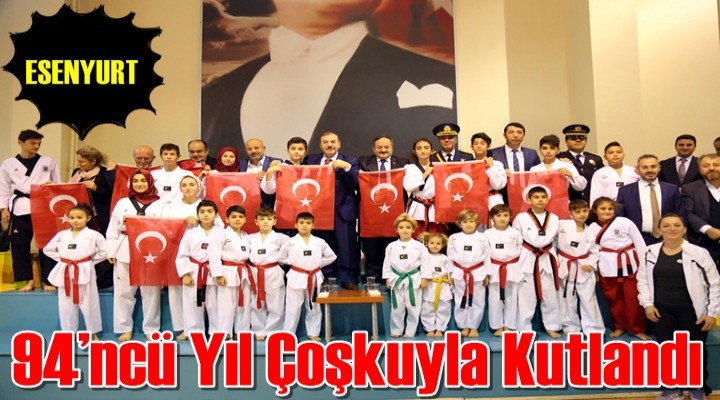 94’ncü Yıl Esenyurt'ta Çoşkuyla Kutlandı