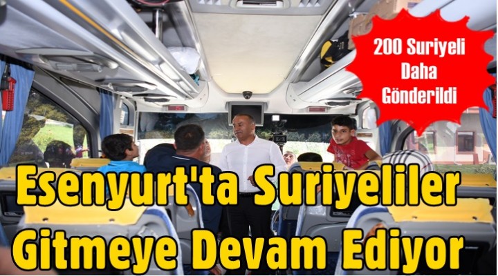 200 Suriyeli daha Esenyurt’tan ayrıldı