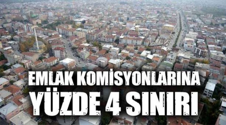 Emlakcılara yüzde 4 sınırı