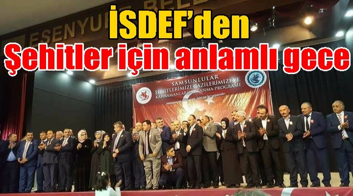 İSDEF’den şehitler için anlamlı gece