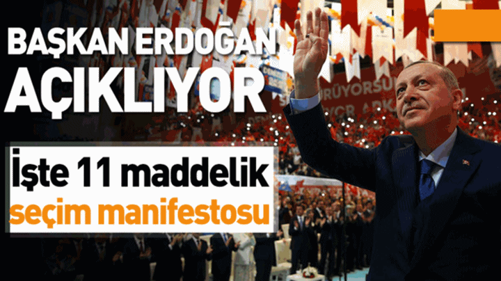 İşte AK Parti'nin 11 maddelik seçim manifestosu