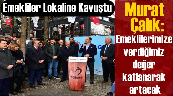 Murat Çalık: Emeklilerimize verdiğimiz değer katlanarak artacak