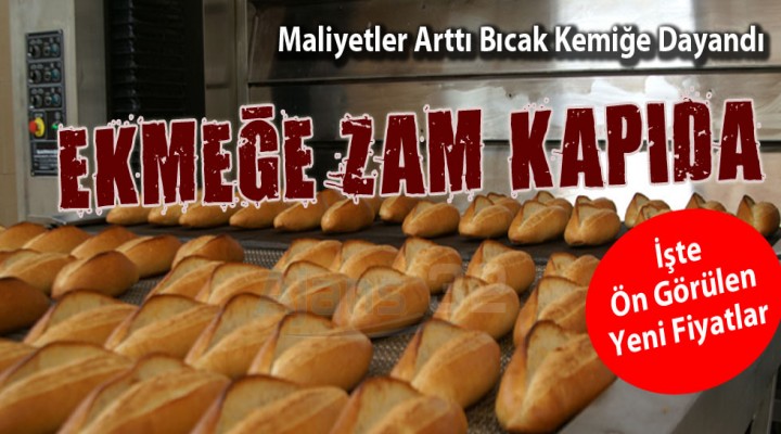 Ekmeğe zam kapıda!
