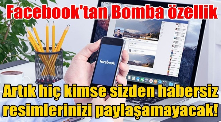 Facebook'tan Bomba özellik