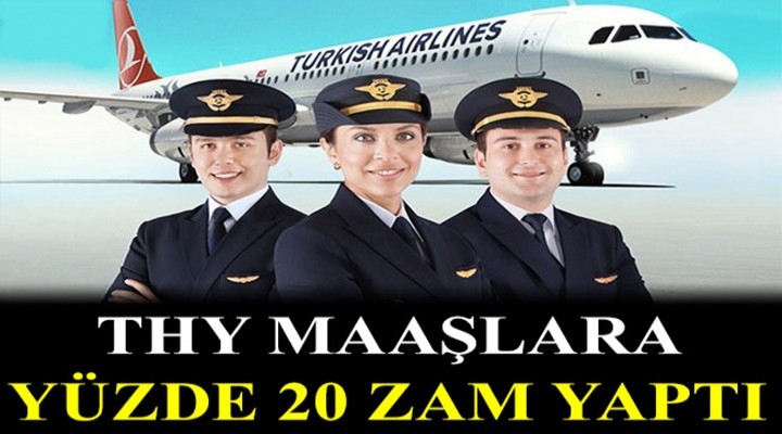 THY maaşlara zam yaptı