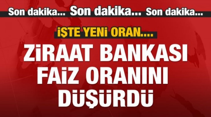 Ziraat'ten Faiz indirimi