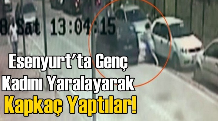 Esenyurt'ta Genç Kadını Yaralayarak Kapkaç Yaptılar