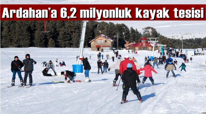 Ardahan’a 6,2 milyonluk kayak tesisi