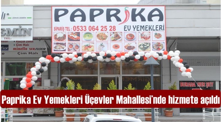 Paprika Ev Yemekleri hizmete açıldı