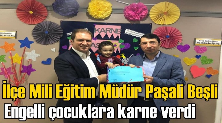 Beşli engelli çocuklara karne verdi!