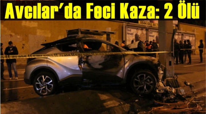 Avcılar'da Feci Kaza: 2 Ölü