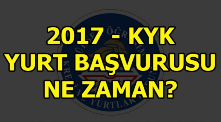 KYK başvurusu nasıl yapılır? 2017 KYK başvuruları başladı mı?