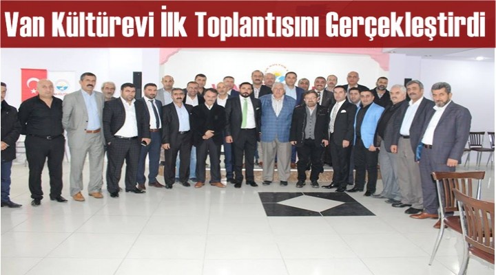 Van Kültürevi İlk Toplantısını Gerçekleştirdi