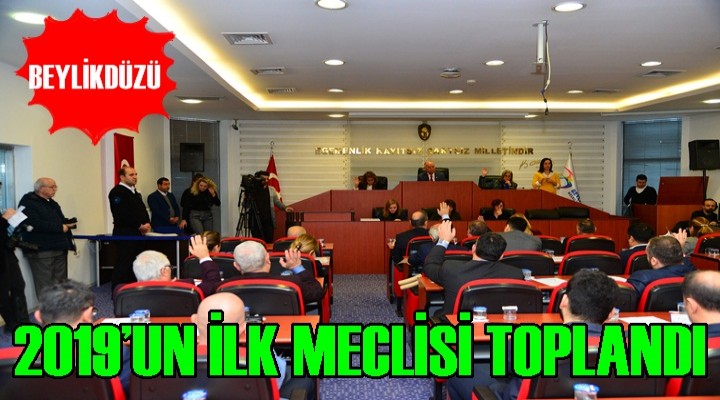 Beylikdüzü Belediyesi 2019'un İlk Meclis Toplantısını Gerçekleştirdi