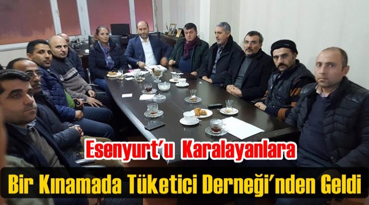 Esenyurt Tüketiciler Derneği'nden Kınama
