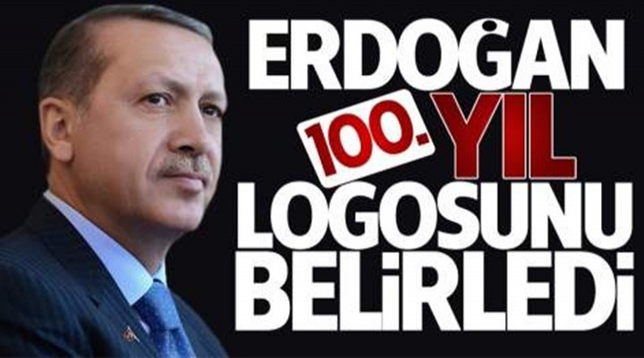 Cumhurbaşkanı Erdoğan 100'üncü yıl logosunu belirledi