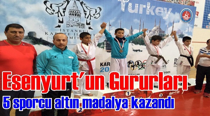 Esenyurt'a 5 altın madalya