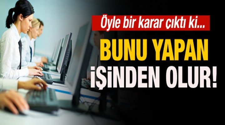 Çalışanlar Dikkat!