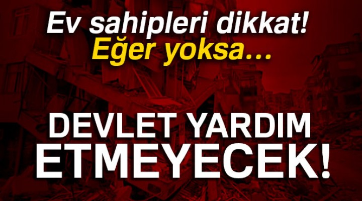 Evi olanlar dikkat
