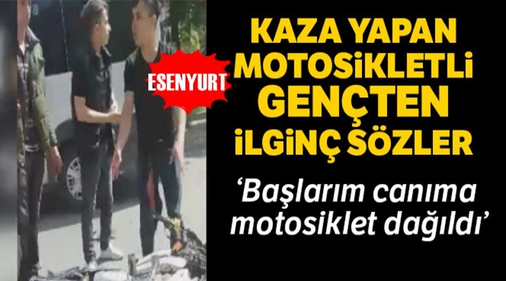 Kaza yapan motosikletli gençten ilginç cevap