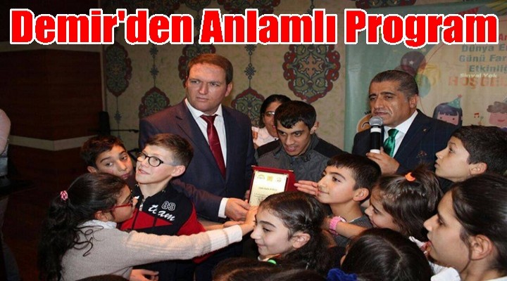 Bahattin Demir'den Anlamlı Program