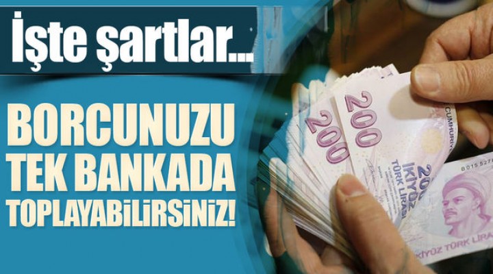 Birden Fazla Bankaya Borcu Olanlara Müjde