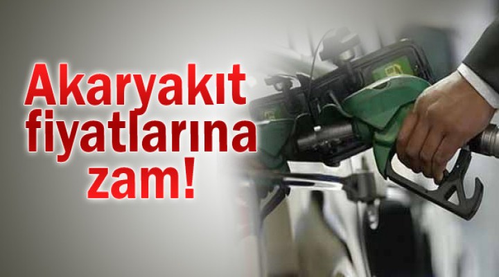 Akaryakıta büyük zam