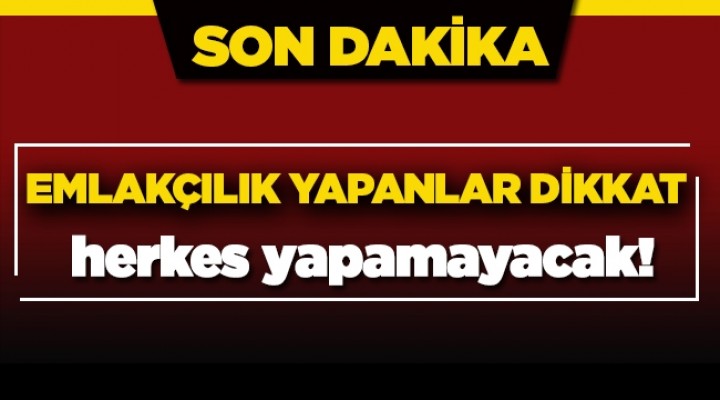 Emlakçıları yakından ilgilendiren haber