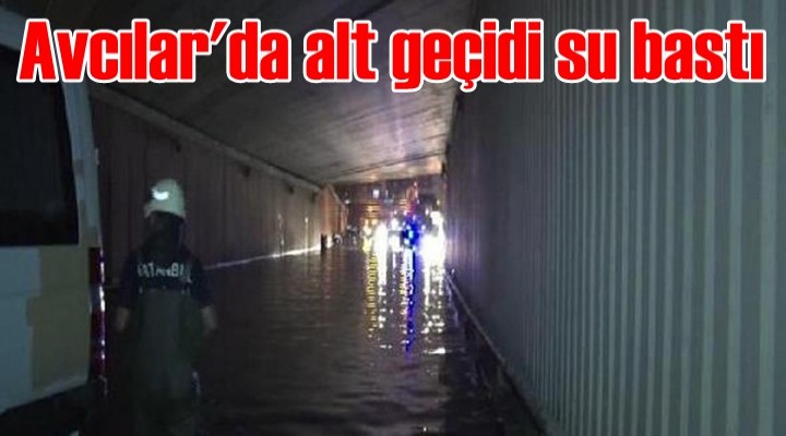 Yağmur sonrası alt geçidi su bastı