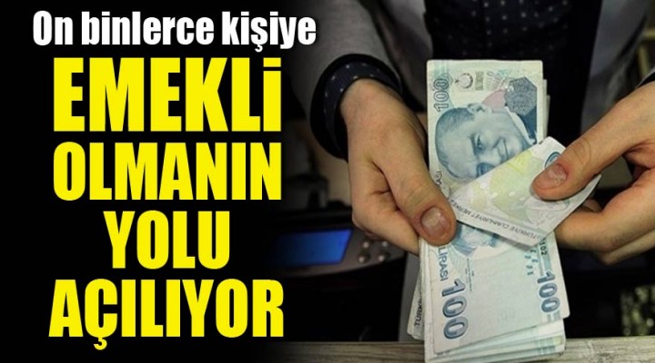 100 bin kişi emekli olacak